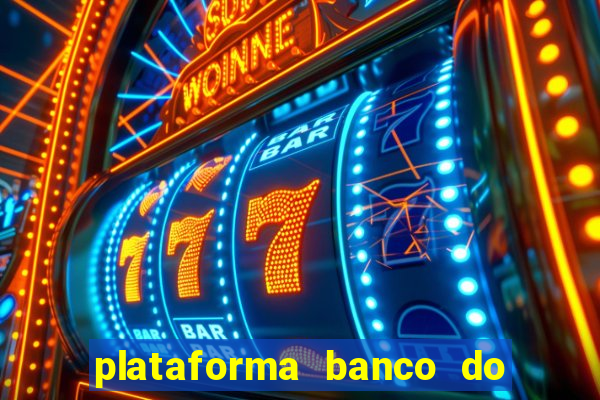 plataforma banco do brasil 777 bet